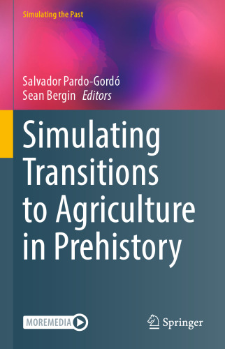 Simulating Transitions to Agriculture in Prehistory (Computational Social Sciences)