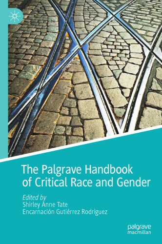 The Palgrave Handbook of Critical Race and Gender