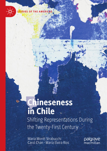 Chineseness in Chile: Shifting Representations During the Twenty-First Century