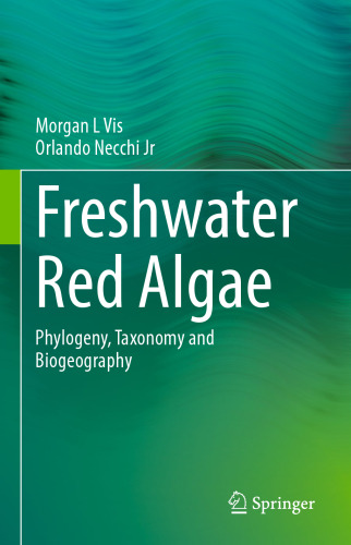 Freshwater Red Algae: Phylogeny, Taxonomy and Biogeography