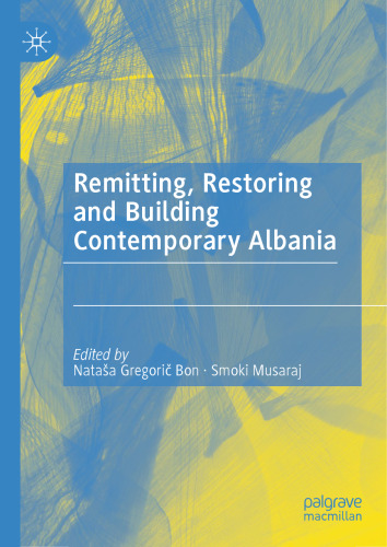 Remitting, Restoring and Building Contemporary Albania