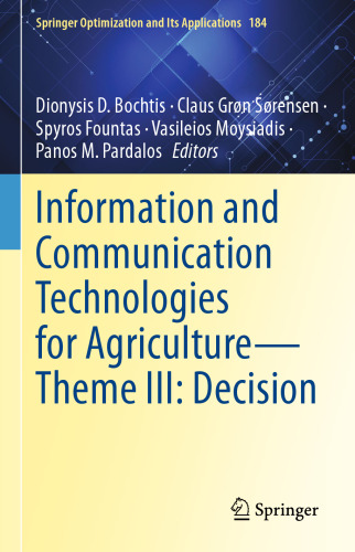 Information and Communication Technologies for Agriculture―Theme III: Decision (Springer Optimization and Its Applications, 184)