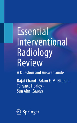 Essential Interventional Radiology Review: A Question and Answer Guide