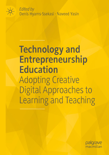 Technology and Entrepreneurship Education: Adopting Creative Digital Approaches to Learning and Teaching