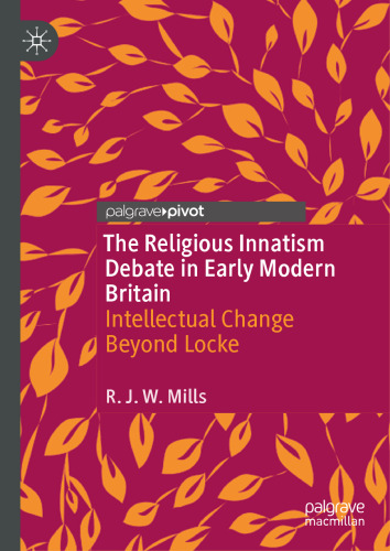 The Religious Innatism Debate in Early Modern Britain: Intellectual Change Beyond Locke