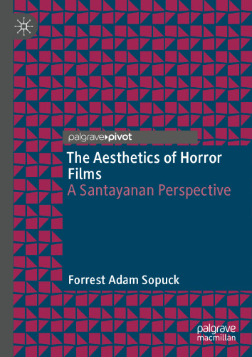 The Aesthetics of Horror Films: A Santayanan Perspective