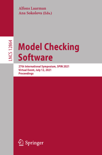 Model Checking Software: 27th International Symposium, SPIN 2021, Virtual Event, July 12, 2021, Proceedings (Theoretical Computer Science and General Issues)