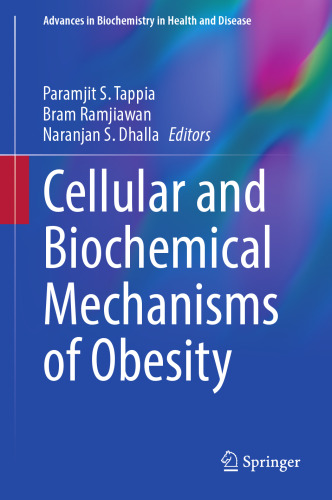 Cellular and Biochemical Mechanisms of Obesity (Advances in Biochemistry in Health and Disease, 23)
