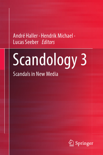 Scandology 3: Scandals in New Media