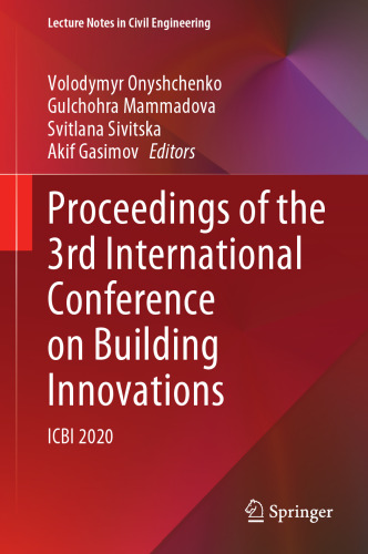 Proceedings of the 3rd International Conference on Building Innovations: ICBI 2020 (Lecture Notes in Civil Engineering, 181)