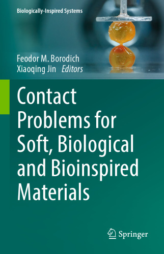 Contact Problems for Soft, Biological and Bioinspired Materials (Biologically-Inspired Systems, 15)