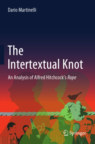 The Intertextual Knot: An Analysis of Alfred Hitchcock’s Rope