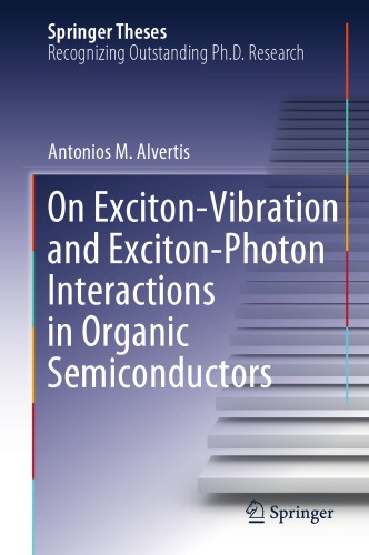 On Exciton–Vibration and Exciton–Photon Interactions in Organic Semiconductors (Springer Theses)