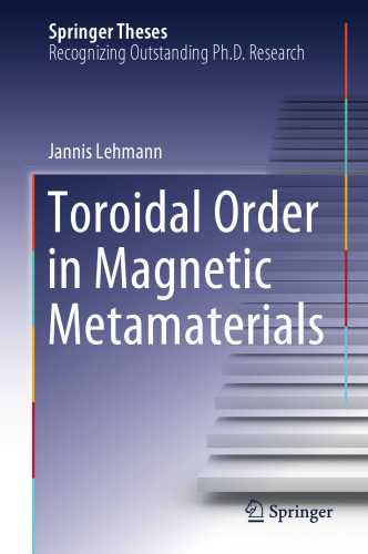 Toroidal Order in Magnetic Metamaterials (Springer Theses)