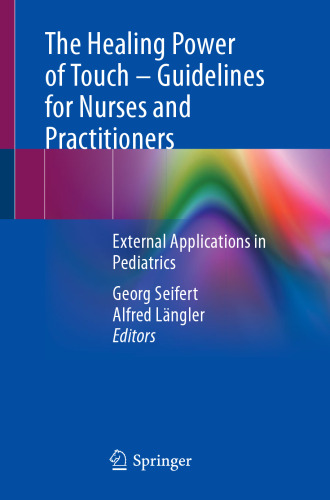 The Healing Power of Touch – Guidelines for Nurses and Practitioners: External Applications in Pediatrics