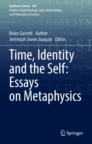 Time, Identity and the Self: Essays on Metaphysics (Synthese Library, 442)