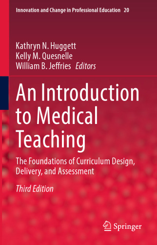 An Introduction to Medical Teaching: The Foundations of Curriculum Design, Delivery, and Assessment