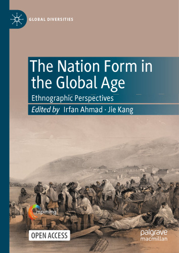 The Nation Form in the Global Age: Ethnographic Perspectives (Global Diversities)