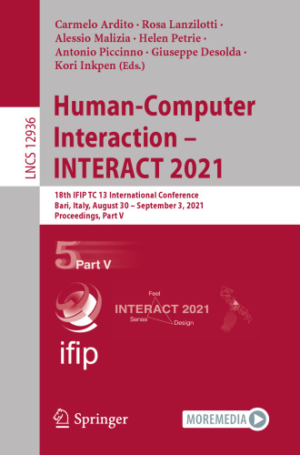 Human-Computer Interaction – INTERACT 2021: 18th IFIP TC 13 International Conference, Bari, Italy, August 30 – September 3, 2021, Proceedings, Part V (Lecture Notes in Computer Science)