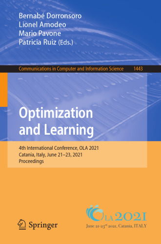 Optimization and Learning: 4th International Conference, OLA 2021, Catania, Italy, June 21-23, 2021, Proceedings (Communications in Computer and Information Science)