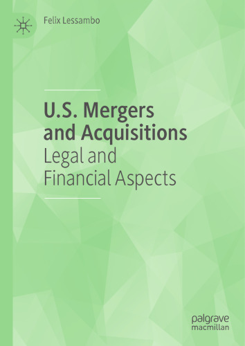U.S. Mergers and Acquisitions: Legal and Financial Aspects