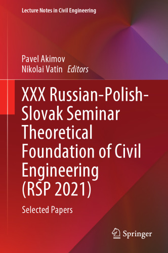 XXX Russian-Polish-Slovak Seminar Theoretical Foundation of Civil Engineering (RSP 2021): Selected Papers (Lecture Notes in Civil Engineering, 189)