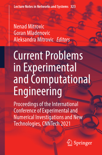 Current Problems in Experimental and Computational Engineering: Proceedings of the International Conference of Experimental and Numerical ... 2021 (Lecture Notes in Networks and Systems)