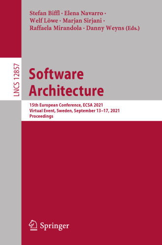 Software Architecture: 15th European Conference, ECSA 2021, Virtual Event, Sweden, September 13-17, 2021, Proceedings (Programming and Software Engineering)
