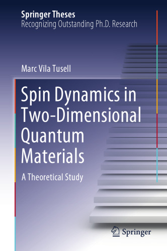 Spin Dynamics in Two-Dimensional Quantum Materials: A Theoretical Study (Springer Theses)
