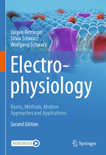 Electrophysiology: Basics, Methods, Modern Approaches and Applications