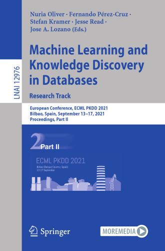 Machine Learning and Knowledge Discovery in Databases. Research Track: European Conference, ECML PKDD 2021, Bilbao, Spain, September 13–17, 2021, Proceedings, Part II