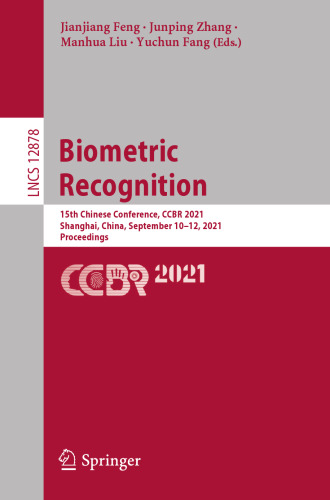 Biometric Recognition: 15th Chinese Conference, CCBR 2021, Shanghai, China, September 10–12, 2021, Proceedings (Image Processing, Computer Vision, Pattern Recognition, and Graphics)
