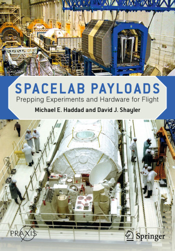Spacelab Payloads: Prepping Experiments and Hardware for Flight (Springer Praxis Books)