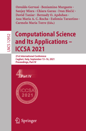 Computational Science and Its Applications – ICCSA 2021: 21st International Conference, Cagliari, Italy, September 13–16, 2021, Proceedings, Part IV (Theoretical Computer Science and General Issues)