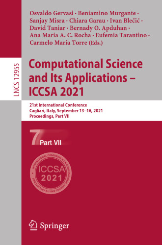 Computational Science and Its Applications – ICCSA 2021: 21st International Conference, Cagliari, Italy, September 13–16, 2021, Proceedings, Part VII (Theoretical Computer Science and General Issues)
