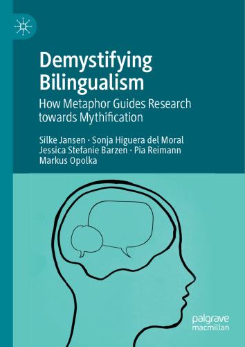 Demystifying Bilingualism: How Metaphor Guides Research towards Mythification