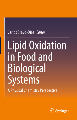 Lipid Oxidation in Food and Biological Systems: A Physical Chemistry Perspective