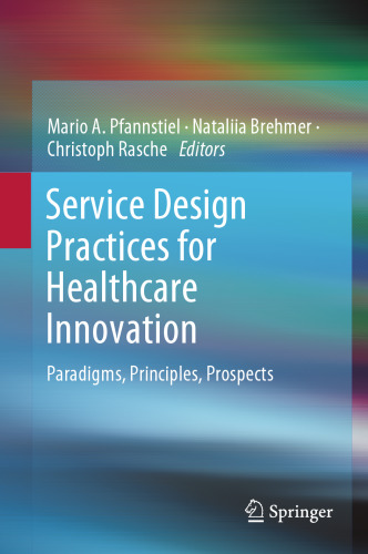 Service Design Practices for Healthcare Innovation: Paradigms, Principles, Prospects