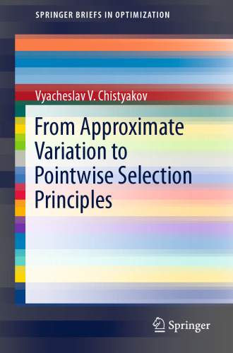 From Approximate Variation to Pointwise Selection Principles (SpringerBriefs in Optimization)