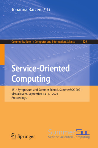 Service-Oriented Computing: 15th Symposium and Summer School, SummerSOC 2021, Virtual Event, September 13–17, 2021, Proceedings (Communications in Computer and Information Science)