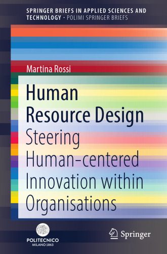 Human Resource Design: Steering Human-centered Innovation within Organisations (PoliMI SpringerBriefs)