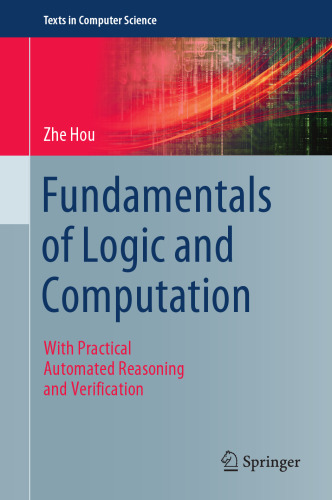 Fundamentals of Logic and Computation: With Practical Automated Reasoning and Verification (Texts in Computer Science)