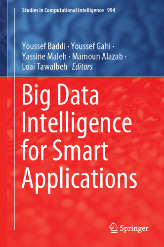 Big Data Intelligence for Smart Applications (Studies in Computational Intelligence, 994)
