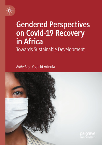 Gendered Perspectives on Covid-19 Recovery in Africa: Towards Sustainable Development