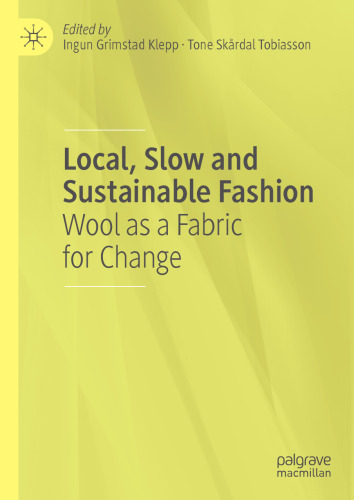 Local, Slow and Sustainable Fashion: Wool as a Fabric for Change