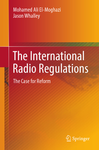 The International Radio Regulations: The Case for Reform