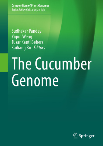 The Cucumber Genome (Compendium of Plant Genomes)