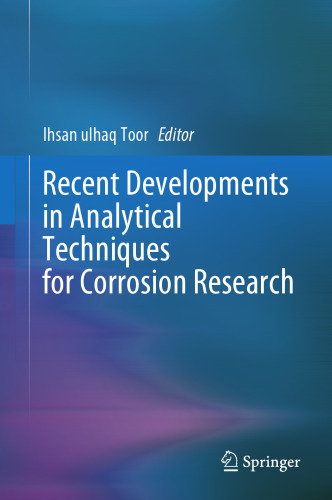 Recent Developments in Analytical Techniques for Corrosion Research
