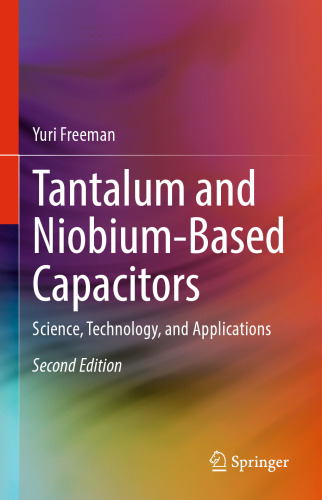 Tantalum and Niobium-Based Capacitors: Science, Technology, and Applications