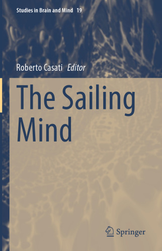 The Sailing Mind (Studies in Brain and Mind Book 19)